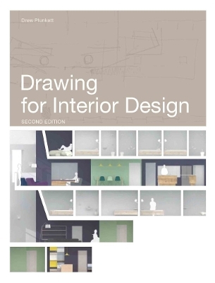 Drawing for Interior Design 2e - Drew Plunkett