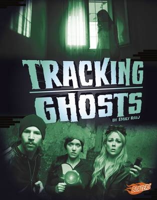 Tracking Ghosts -  Emily Raij