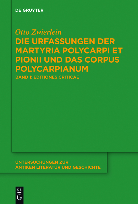 Die Urfassungen der Martyria Polycarpi et Pionii und das Corpus Polycarpianum - Otto Zwierlein