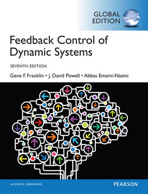 Feedback Control of Dynamic Systems, Global Edition - Gene Franklin, J Powell, Abbas Emami-Naeini