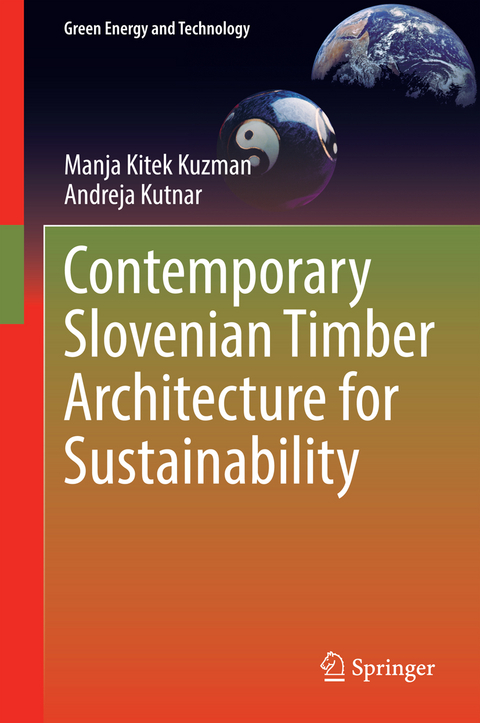 Contemporary Slovenian Timber Architecture for Sustainability - Manja Kitek Kuzman, Andreja Kutnar