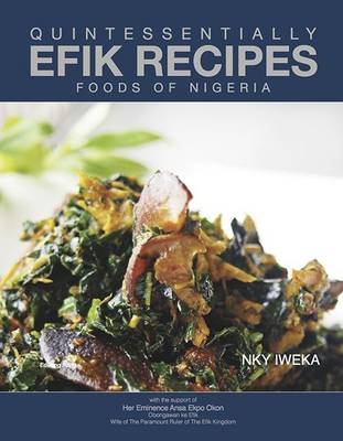 Quintessentially Efik Recipes - Nky Iweka