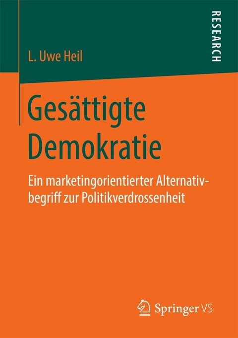 Gesättigte Demokratie -  L. Uwe Heil