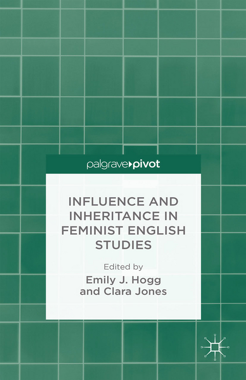 Influence and Inheritance in Feminist English Studies - 