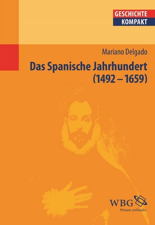 Das Spanische Jahrhundert - Mariano Delgado