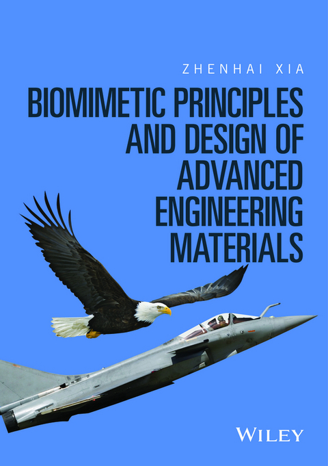 Biomimetic Principles and Design of Advanced Engineering Materials - Zhenhai Xia
