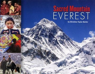 Sacred Mountain: Everest - Christine Taylor-Butler