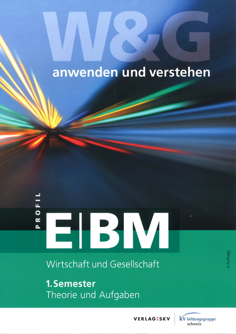 W&G - anwenden und verstehen / W&G - anwenden und verstehen, E-Profil | BM, 1. Semester, Bundle ohne Lösungen - 