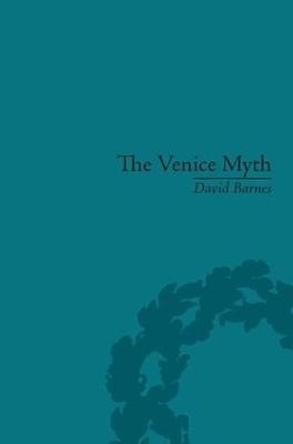 The Venice Myth - David Barnes