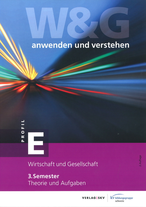 W&G - anwenden und verstehen / W&G - anwenden und verstehen, E-Profil, 3. Semester, Bundle mit digitalen Lösungen -  KV Bildungsgruppe Schweiz