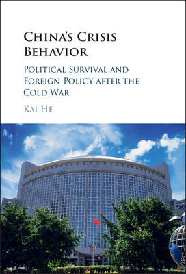 China's Crisis Behavior -  Kai He
