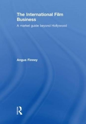 The International Film Business - Angus Finney