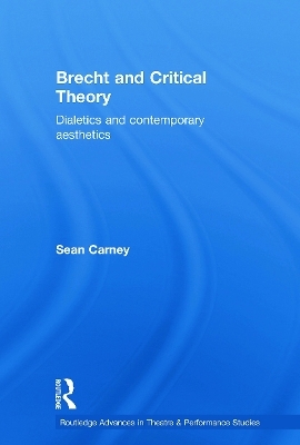 Brecht and Critical Theory - Sean Carney