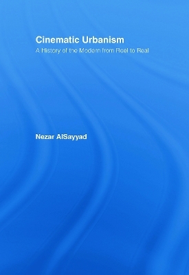 Cinematic Urbanism - Nezar AlSayyad