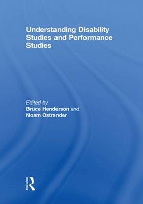 Understanding Disability Studies and Performance Studies - 