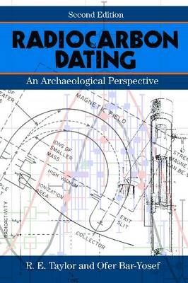 Radiocarbon Dating -  Ofer Bar-Yosef,  R.E. Taylor