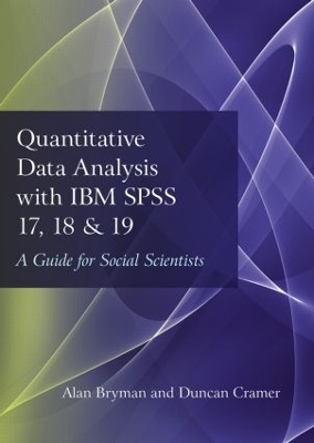 Quantitative Data Analysis with IBM SPSS 17, 18 & 19 - Alan Bryman, Duncan Cramer