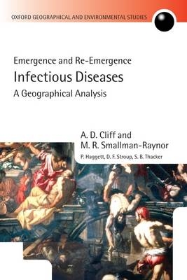 Infectious Diseases: A Geographical Analysis -  A. D. Cliff,  P. Haggett,  M. R. Smallman-Raynor,  D. F. Stroup,  S. B. Thacker