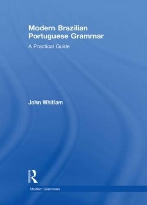 Modern Brazilian Portuguese Grammar - John Whitlam