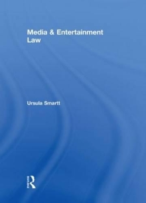 Media and Entertainment Law - Ursula Smartt