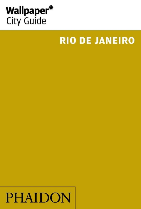 Wallpaper* City Guide Rio de Janeiro 2014 (2nd) -  Wallpaper*