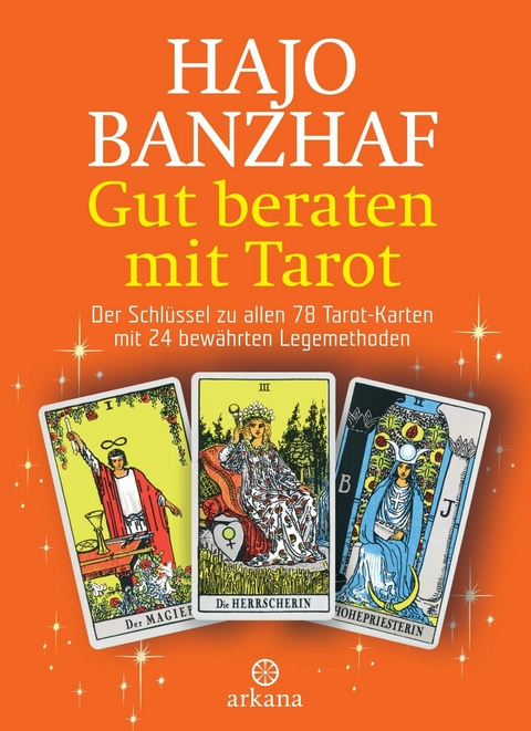Gut beraten mit Tarot -  Hajo Banzhaf