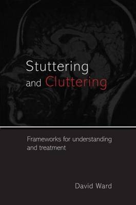 Stuttering and Cluttering - David Ward