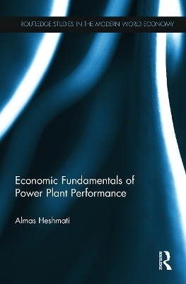 Economic Fundamentals of Power Plant Performance - Almas Heshmati