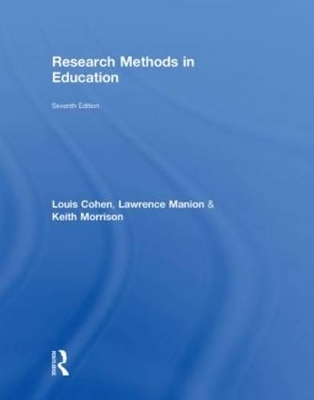 Research Methods in Education - Louis Cohen, Lawrence Manion, Keith Morrison
