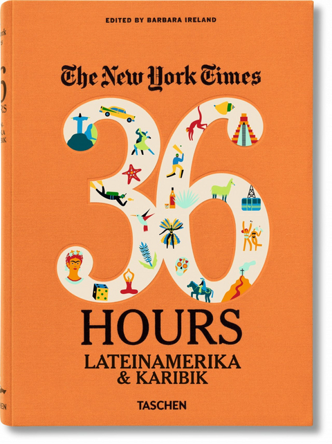 NYT. 36 Hours. Lateinamerika & Karibik - 