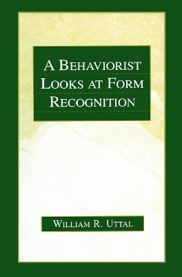 A Behaviorist Looks at Form Recognition - William R. Uttal