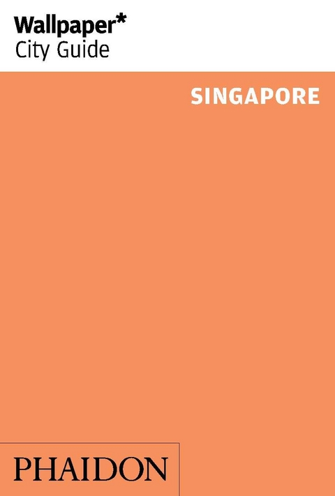 Wallpaper* City Guide Singapore 2014 - 