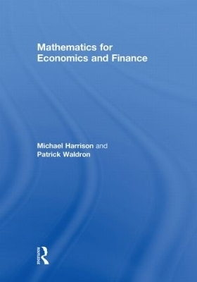 Mathematics for Economics and Finance - Michael Harrison, Patrick Waldron