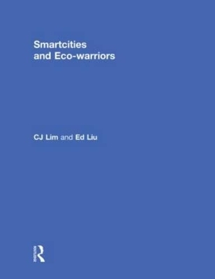 Smartcities and Eco-Warriors - Cj Lim, Ed Liu
