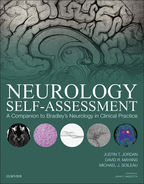 Neurology Self-Assessment: A Companion to Bradley's Neurology in Clinical Practice E-Book -  Justin T. Jordan,  David R. Mayans,  Michael J. Soileau