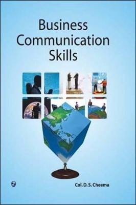 Business Communications Skills - A. K. Gour, D. S. Cheema