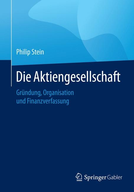 Die Aktiengesellschaft -  Philip Stein