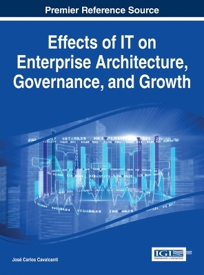 Effects of IT on Enterprise Architecture, Governance, and Growth - José Carlos Cavalcanti