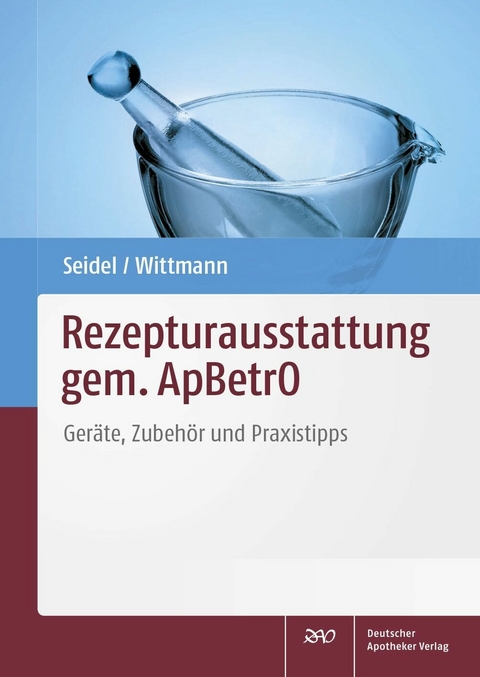 Rezepturausstattung gem. ApBetrO - Kirsten Dr. Seidel, Ronja Dr. Wittmann