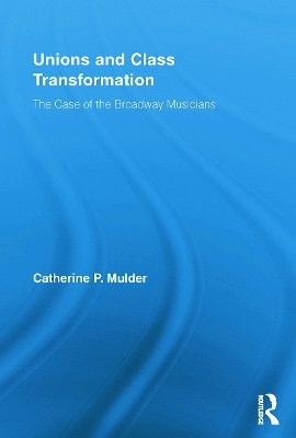 Unions and Class Transformation - Catherine P. Mulder