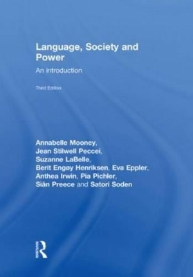 Language, Society and Power - Annabelle Mooney, Jean Stilwell Peccei, Suzanne LaBelle, Berit Engøy Henriksen, Eva Eppler