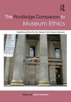 The Routledge Companion to Museum Ethics - 