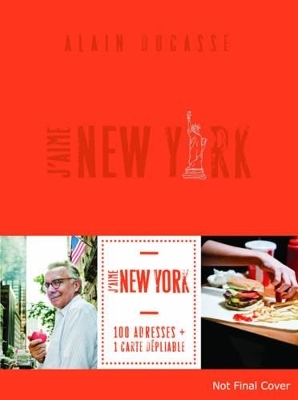J'aime New York City Guide - Alain Ducasse