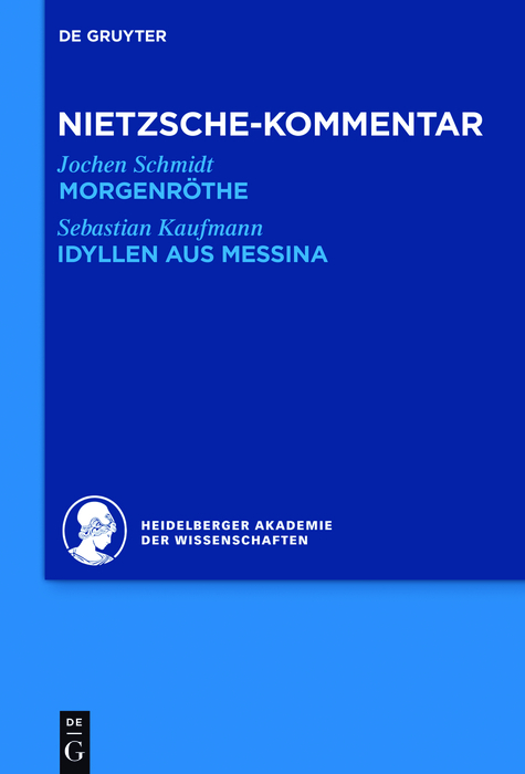 Kommentar zu Nietzsches 'Morgenröthe', 'Idyllen aus Messina' -  Jochen Schmidt,  Sebastian Kaufmann