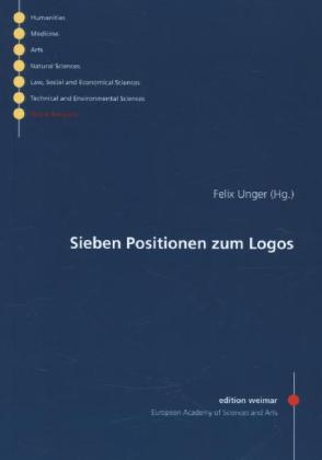 Sieben Positionen zum Logos - Günther Bader, Thomas Broch, Mariano Delgado