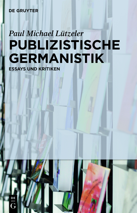 Publizistische Germanistik - Paul Michael Lützeler