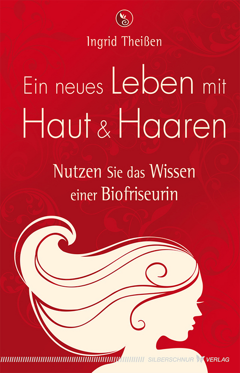 Ein neues Leben mit Haut und Haaren - Ingrid Theißen