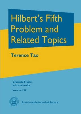 Hilbert's Fifth Problem and Related Topics - Terence Tao
