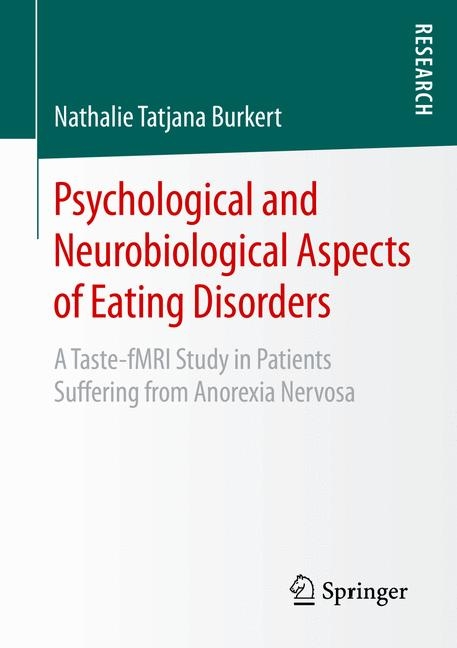 Psychological and Neurobiological Aspects of Eating Disorders - Nathalie Tatjana Burkert