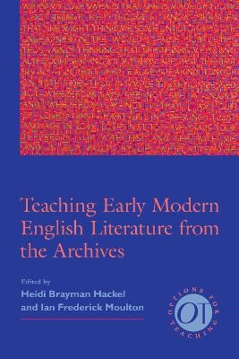 Teaching Early Modern English Literature from the Archives - 